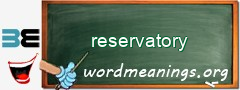 WordMeaning blackboard for reservatory